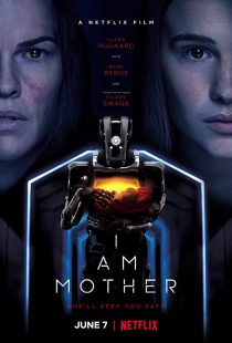 دانلود فیلم I Am Mother 2019 ( من مادرم ۲۰۱۹ ) با زیرنویس فارسی چسبیده