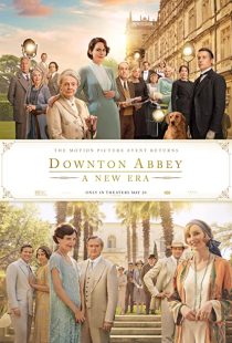 دانلود فیلم Downton Abbey: A New Era 2022 (دانتون اَبی: یک دوره جدید) با زیرنویس چسبیده فارسی