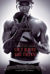 دانلود فیلم Get Rich or Die Tryin 2005 ( ثروتمند شو، یا در حال تلاش بمیر ۲۰۰۵ ) با زیرنویس فارسی چسبیده
